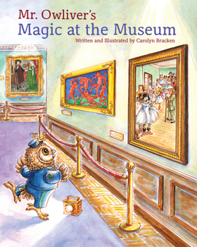 Hardcover Mr. Owliver's Magic at the Museum Book