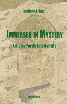 Paperback Immersed in Mystery: Articles For An Interior Life Book