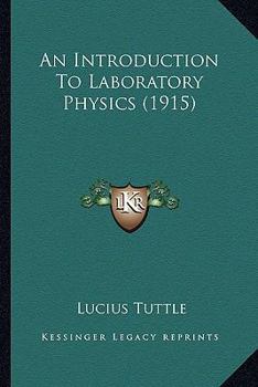 Paperback An Introduction To Laboratory Physics (1915) Book