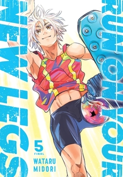 Run on Your New Legs, Vol. 5 - Book #5 of the Run on Your New Legs