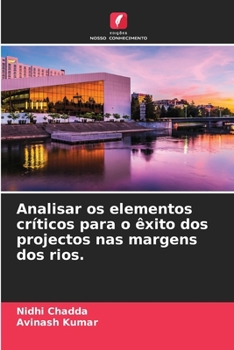 Paperback Analisar os elementos críticos para o êxito dos projectos nas margens dos rios. [Portuguese] Book