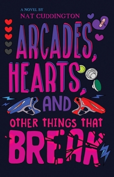 Paperback Arcades, Hearts, and Other Things That Break Book