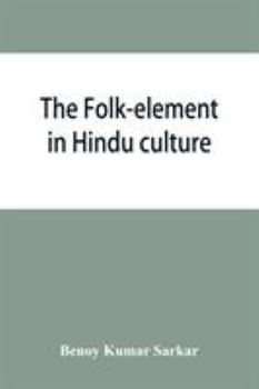 Paperback The folk-element in Hindu culture; a contribution to socio-religious studies in Hindu folk-institutions Book