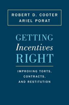 Paperback Getting Incentives Right: Improving Torts, Contracts, and Restitution Book