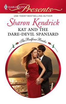 Kat and the Dare-Devil Spaniard - Book #2 of the Balfour Brides