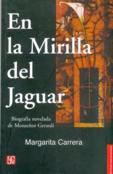 En la mirilla del jaguar. Biografia novelada de Monsenor Gerardi