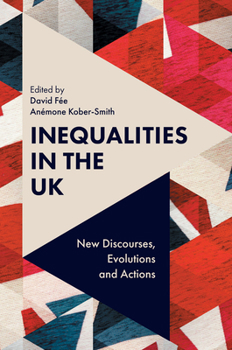 Hardcover Inequalities in the UK: New Discourses, Evolutions and Actions Book