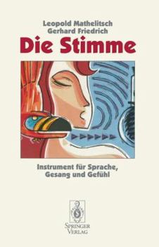 Paperback Die Stimme: Instrument Für Sprache, Gesang Und Gefühl [German] Book
