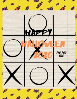 Paperback Happy Halloween 2020 TIC TAC TOE: Perfect gift in Halloween, for Challenging, (For Kids and Adults) Book