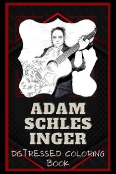 Paperback Adam Schlesinger Distressed Coloring Book: Artistic Adult Coloring Book