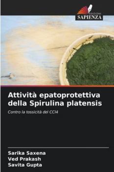 Paperback Attività epatoprotettiva della Spirulina platensis [Italian] Book
