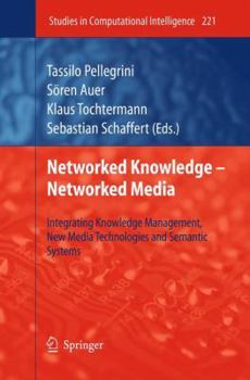 Paperback Networked Knowledge - Networked Media: Integrating Knowledge Management, New Media Technologies and Semantic Systems Book