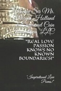 Paperback Real Love Passion Knows No Known Boundaries!: Inspirational Love Poems & Quotes Book