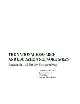 Paperback The National Research and Education Network (Nren): Research and Policy Perspectives Book