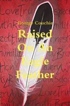 Paperback Raised On An Eagle Feather Book