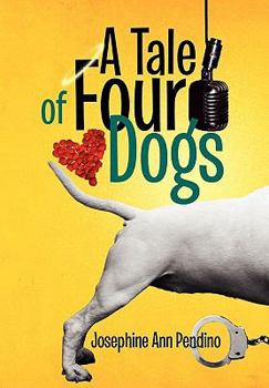 Paperback A Tale of Four Dogs Book