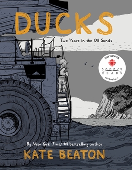 Hardcover Ducks: Two Years in the Oil Sands Book