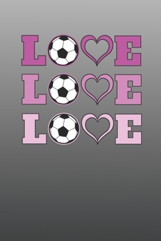 Love Love Love: Cute 2 Year Undated Weekly Planner For Soccer Players, Coaches, And Busy Moms