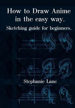 Paperback How to Draw Anime in Easy Way: Sketching Guide for Beginners Book