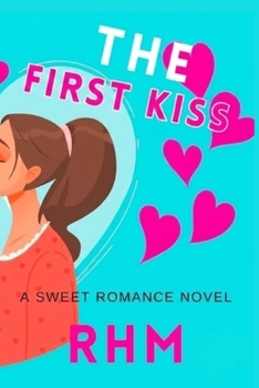 Paperback The First Kiss: A Messy College Friends-to-Lovers Romance Book