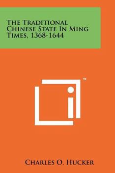 Paperback The Traditional Chinese State In Ming Times, 1368-1644 Book