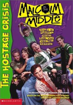 The Hostage Crisis (Malcolm in the Middle) - Book #6 of the Malcolm in the Middle