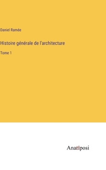 Hardcover Histoire générale de l'architecture: Tome 1 [French] Book