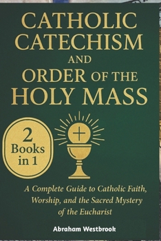 Catholic Catechism and Order of the Holy... book