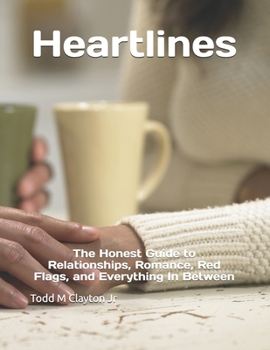Paperback Heartlines: The Honest Guide to Relationships, Romance, Red Flags, and Everything In Between Book