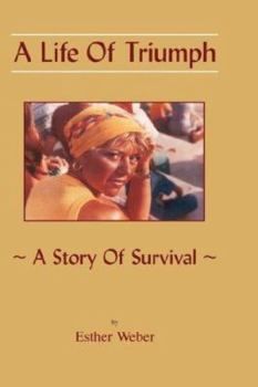 Paperback A Life of Triumph: A Story of Survival Book