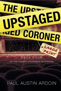 Paperback The Upstaged Coroner: A Shakespeare Theatre Murder Mystery [Large Print] Book