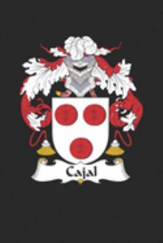 Cajal: Cajal Coat of Arms and Family Crest Notebook Journal (6 x 9 - 100 pages)