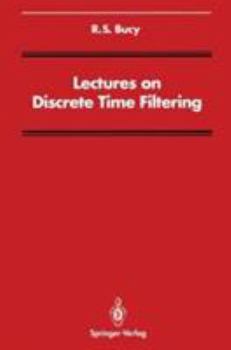 Hardcover Lectures on Discrete Time Filtering (Signal Processing and Digital Filtering) Book