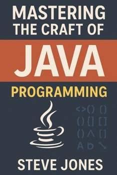 Mastering the Craft of JAVA Programming: Unraveling the Secrets of Expert-Level Programming