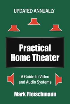 Paperback Practical Home Theater: A Guide to Video and Audio Systems (2006 Edition Book