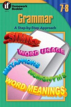 Paperback Grammar, A Step-By-Step Approach Homework Booklet, Grades 7 to 8 Book