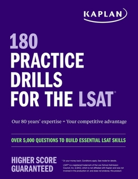 Paperback 180 Practice Drills for the Lsat: Over 5,000 Questions to Build Essential LSAT Skills Book