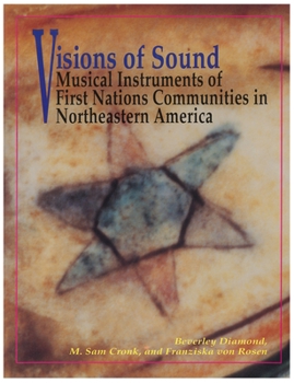 Paperback Visions of Sound: Musical Instruments of First Nations Communities in Northeastern America Book