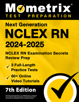 Paperback Next Generation NCLEX RN 2024-2025 - 3 Full-Length Practice Tests, 60+ Online Video Tutorials, NCLEX RN Examination Secrets Review Prep: [7th Edition] Book