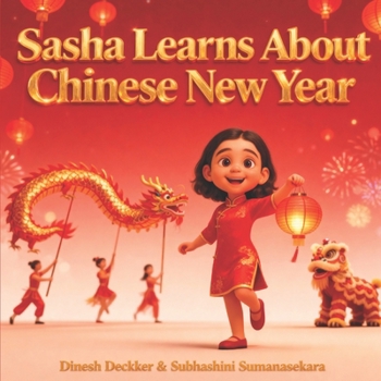 Sasha Learns About Chinese New Year (Sasha Learns About Festivals of the World)