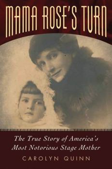 Hardcover Mama Rose's Turn: The True Story of America's Most Notorious Stage Mother Book