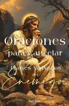 Paperback Oraciones para Cancelar los Planes Malvados del Enemigo [Spanish] Book