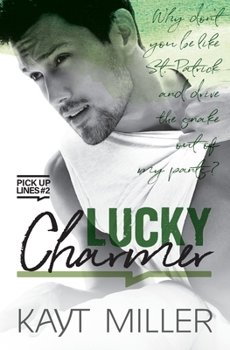 Lucky Charmer: Pick-up Lines Book 2 - Book #2 of the Pick-up Lines