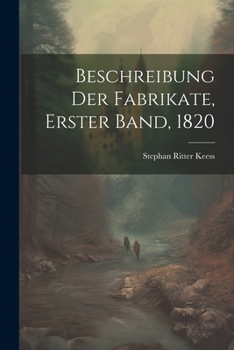 Paperback Beschreibung der Fabrikate, Erster Band, 1820 [German] Book