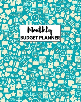 Paperback Monthly Budget Planner: Save Money! How You Budget And Why You Should Do It (Undated Bill Organizer, Budget Planner and more) Book