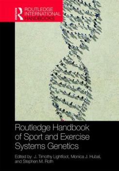 Hardcover Routledge Handbook of Sport and Exercise Systems Genetics Book