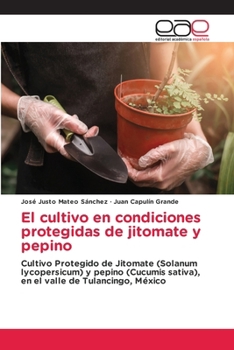 Paperback El cultivo en condiciones protegidas de jitomate y pepino [Spanish] Book