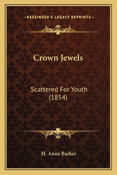 Paperback Crown Jewels: Scattered For Youth (1854) Book