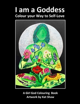 Paperback I am a Goddess: Colour your Way to Self-Love Book