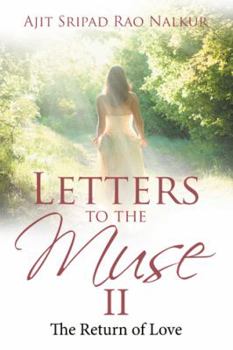 Hardcover Letters to the Muse II: The Return of Love Book